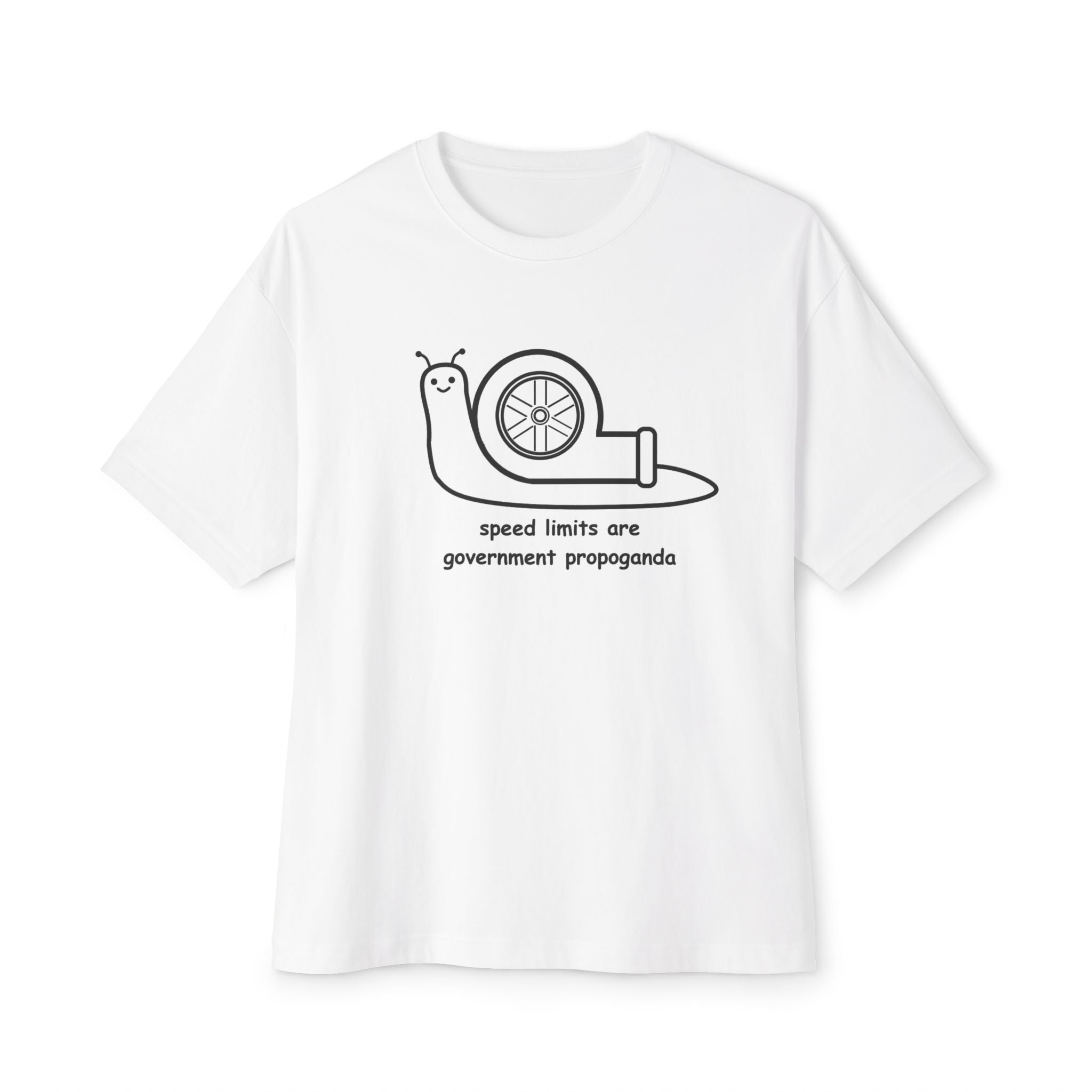 "speed limits are government propoganda" oversized tee