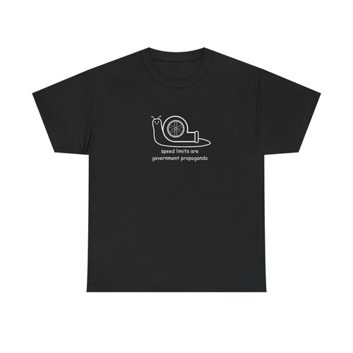 "speed limits are government propoganda" t-shirt