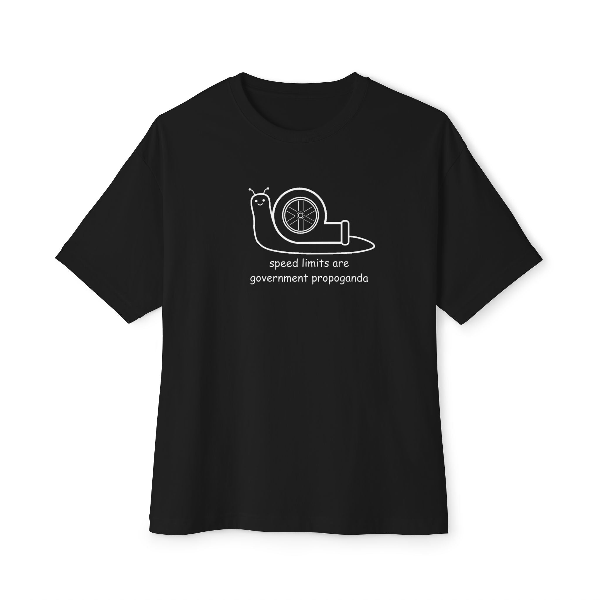 "speed limits are government propoganda" oversized tee